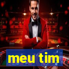 meu tim